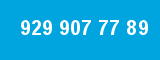 929 907 77 89 929 907 77 89